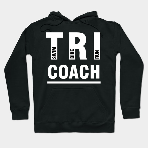 Triathlon Coach Hoodie by TriHarder12